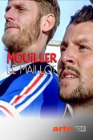 Poster Mouiller le maillot