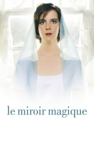 Le miroir magique