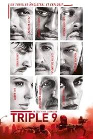 Voir Triple 9 en streaming vf gratuit sur streamizseries.net site special Films streaming