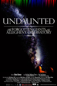 Undaunted: The Forgotten Giants of the Allegheny Observatory (2012)