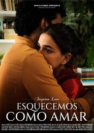 Esquecemos Como Amar (2022)