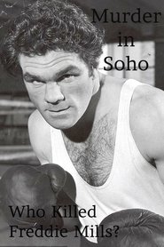 Poster Murder in Soho: Who Killed Freddie Mills? 2018
