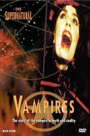 Vampires: The Story of the Vampire in Myth and Reality