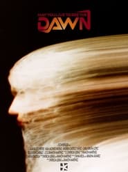 May You Live To See The Dawn 2024 Бесплатан неограничен приступ