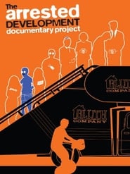 The Arrested Development Documentary Project постер