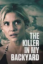 مشاهدة فيلم The Killer in My Backyard 2021