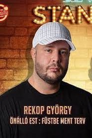 Füstbe ment terv - Rekop György önálló műsora (2023)