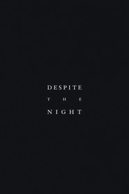 Despite the Night