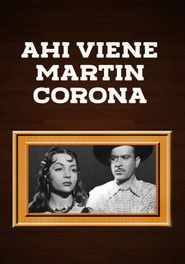 ahí viene martín corona