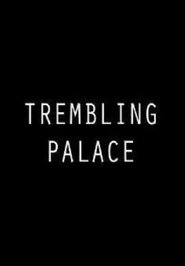 Poster Trembling Palace 2013