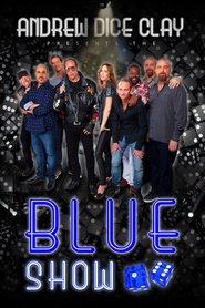 Poster Andrew Dice Clay Presents the Blue Show 2015