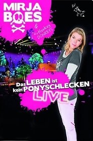 Poster for Mirja Boes - Das Leben ist kein Ponyschlecken - Live