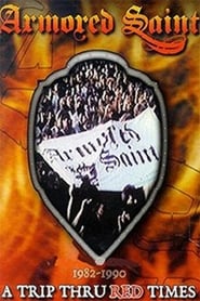 Armored Saint: A Trip Thru Red Times 1982-1990