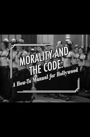 Full Cast of Morality and the Code: A How-to Manual for Hollywood