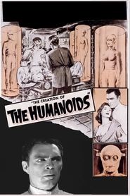 The Creation of the Humanoids постер