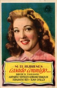 Si te hubieses casado conmigo 1948 映画 吹き替え