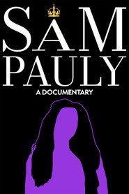Sam Pauly: A Documentary