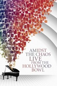 Amidst the Chaos – Live (Again) from the Hollywood Bowl (2021) Cliver HD - Legal - ver Online & Descargar