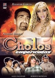 Poster Cholos empericados