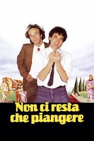 Non ci resta che piangere (Sólo queda llorar) (1984)