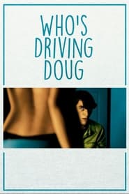 Who’s Driving Doug (2016)