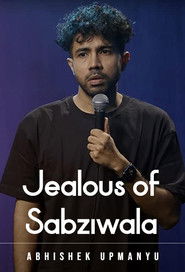 Abhishek Upmanyu: Jealous of Sabziwala (2023)