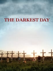 Full Cast of The Darkest Day