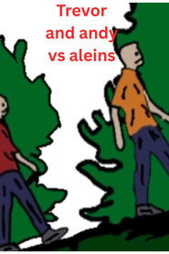 Trevor and Andy vs aliens