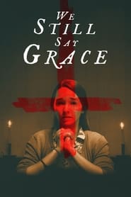 We Still Say Grace постер