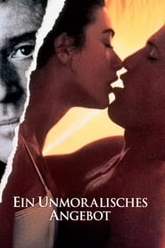 Ein unmoralisches Angebot (1993)