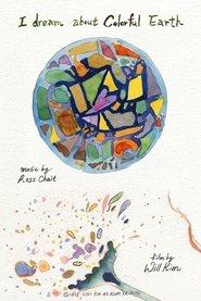 I dream about Colorful Earth