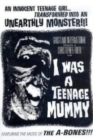 I Was a Teenage Mummy Volledige Film