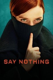 Say Nothing (2024) Say Nothing (2024)