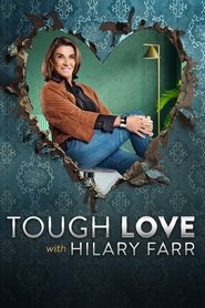Tough Love With Hilary Farr