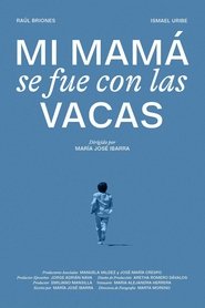 Mi mamá se fue con las vacas