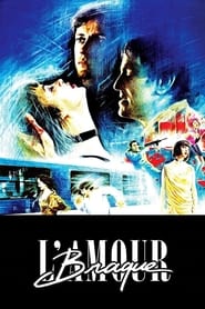 L'Amour braque Streaming