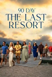 Voir 90 Day: The Last Resort saison 1 episode 1 en streaming vf