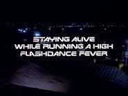 Staying Alive While Running a High Flashdance Fever