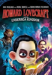 Howard Lovecraft & the Undersea Kingdom 映画 ストリーミング - 映画 ダウンロード