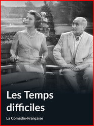 Les Temps Difficiles poster