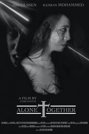 مشاهدة فيلم Alone Together 2022 مترجم أون لاين بجودة عالية