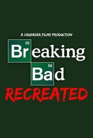 Breaking Bad Recreated) Breaking Bad Recreated (2023)
