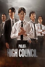 مترجم أونلاين وتحميل كامل Projek: High Council مشاهدة مسلسل