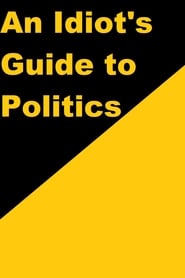 Poster An Idiot's Guide to Politics