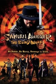 Samurai Avenger: The Blind Wolf 2009