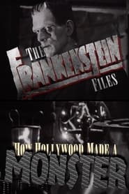 Full Cast of The 'Frankenstein' Files: How Hollywood Made a Monster