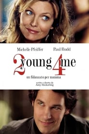 2 young 4 me – Un fidanzato per mamma (2007)