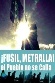 ¡Fusil, metralla! El pueblo no se calla