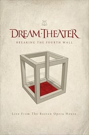 Dream Theater : Breaking The Fourth Wall streaming