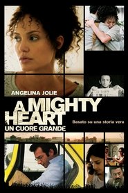 A Mighty Heart - Un cuore grande 2007 Accesso illimitato gratuito